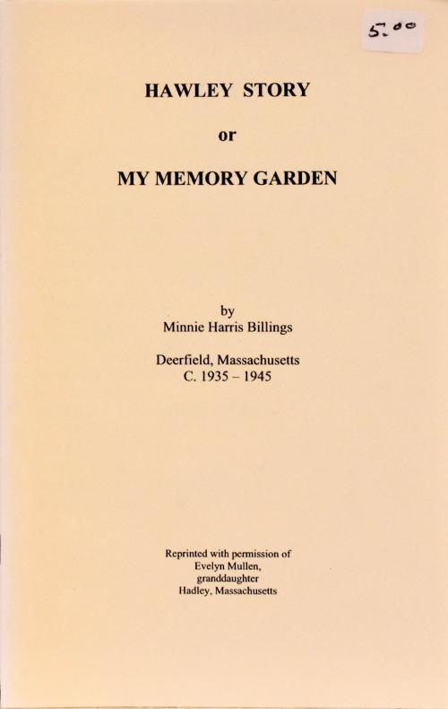 Hawley Story, or My Memory Garden - by Minnie Harris Billings